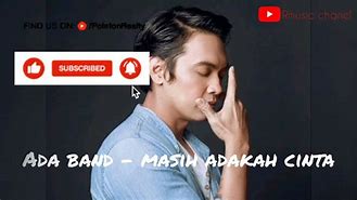 Masih Adakah Cinta Lirik Ada Band